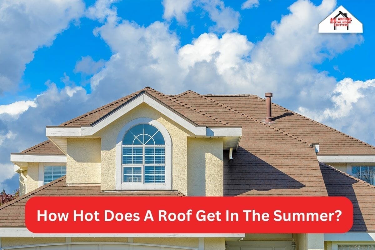 How Hot Does A Roof Get In The Summer? How To Fix It