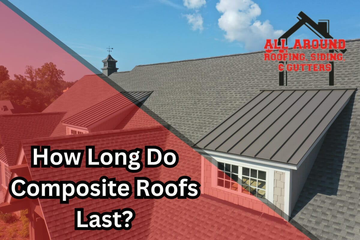 How Long Do Composite Roofs Last?