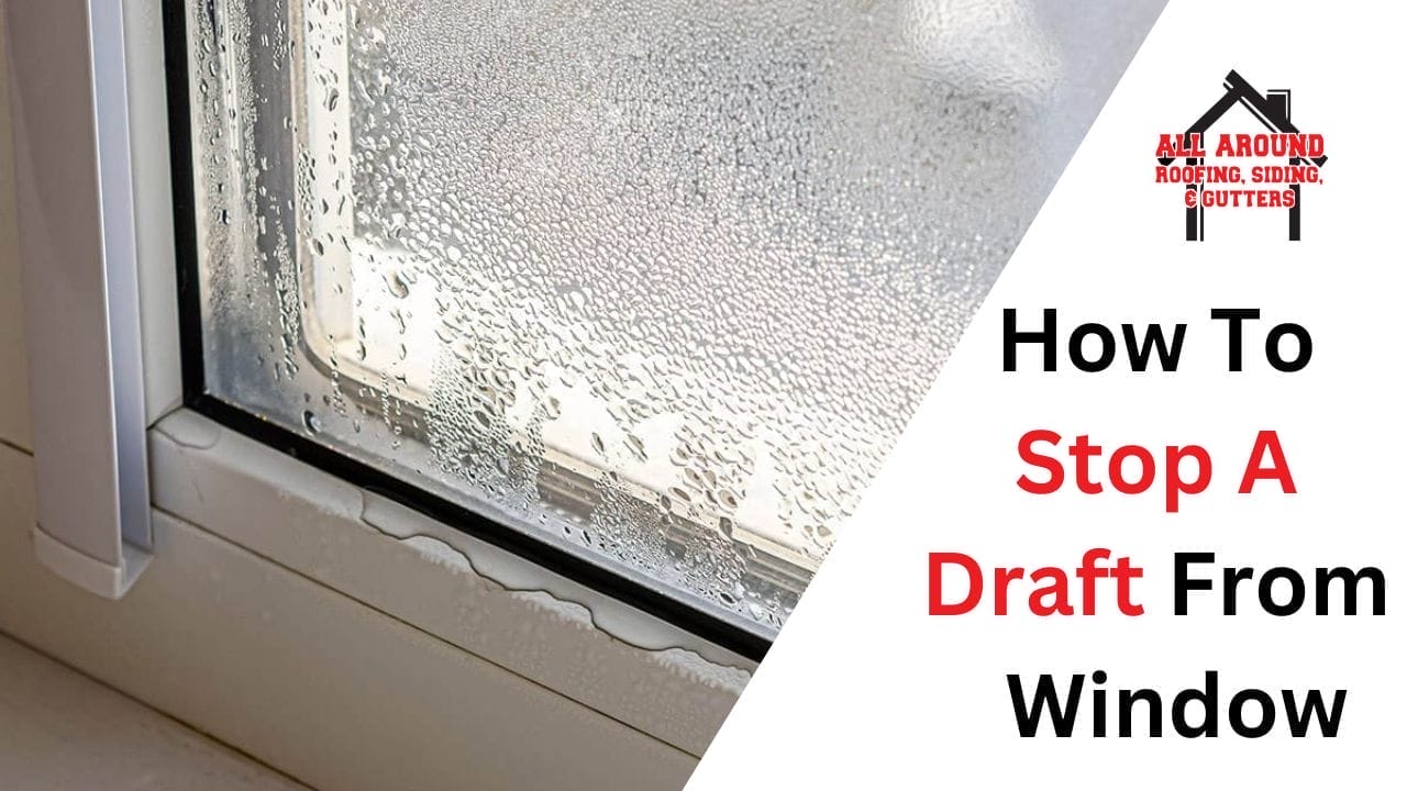 How To Stop A Draft From A Window